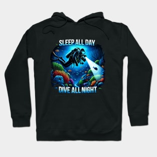 Sleep All Day And Dive All Night - Scuba Diving Hoodie